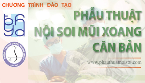 Chương trình đào tạo Phẫu thuật Nội soi Mũi xoang Căn bản