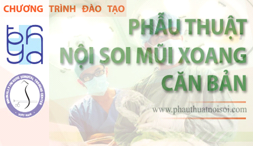 Thông báo chiêu sinh lớp Phẫu thuật nội soi mũi xoang căn bản khóa 20 (11/08/2014 – 10/10/2014)