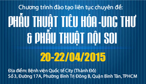 Đào tạo y khoa chuyên đề: Phẫu thuật tiêu hóa – Ung thư và Phẫu thuật nội soi