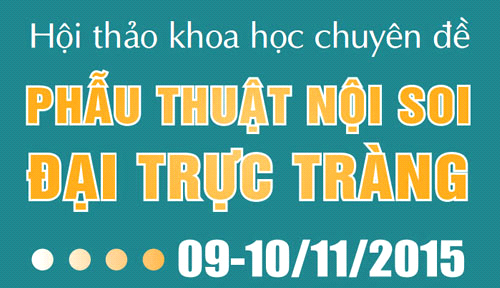 Hội thảo: Phẫu thuật Nội soi Đại Trực Tràng