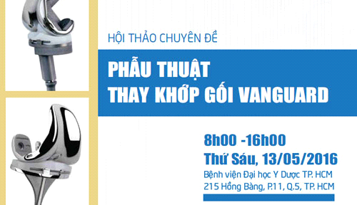 Hội thảo khoa học chuyên đề: Phẫu thuật thay khớp gối VANGUARD
